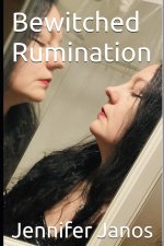 Bewitched Rumination