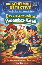 Die Geheimnis-Detektive - Das verschwundene Pausenbox-Rätsel