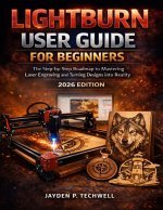 LIGHTBURN USER GUIDE FOR BEGINNERS