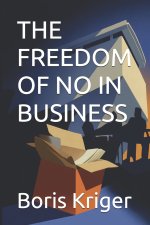 THE FREEDOM OF NO IN BUSINESS
