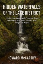 HIDDEN WATERFALLS OF THE LAKE DISTRICT
