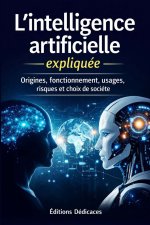 L'intelligence artificielle expliquée