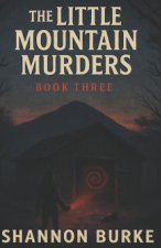 Little Mountain Murders, Book 3