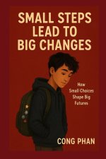 SMALL STEPS LEAD TO BIG CHANGES