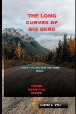 THE LONG CURVES OF BIG BEND