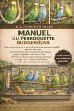 MANUEL DE LA PERROQUETTE BUDGERIGAR