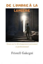 De l'ombre à la lumière