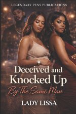 Deceived and Knocked Up By The Same Man