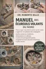 MANUEL DES ÉCUREUILS VOLANTS DU NORD