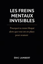 Les Freins Mentaux Invisibles
