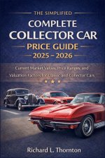 The Simplified Complete Collector Car Price Guide 2025 - 2026
