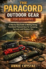 THE PARACORD OUTDOOR GEAR FOR BEGINNERS
