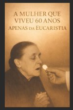 A MULHER QUE VIVEU POR 60 ANOS