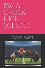 DW & CHUCK HIGH SCHOOL