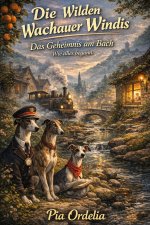 Die Wilden Wachauer Windis & Das Geheimnis am Bach