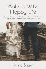 Autistic Wife, Happy Life