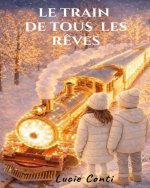 Le train de tous les rêves