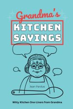 Grandma's Kitchen Sayings