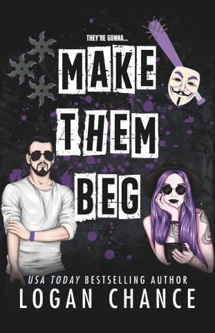 Make Them Beg
