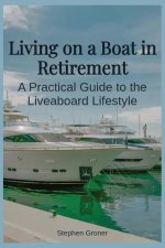 Living on a Boat in Retirement