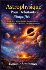 Astrophysique Pour Débutants Simplifiée