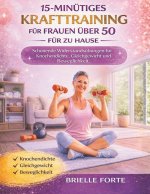 15-MINÜTIGES KRAFTTRAINING FÜR FRAUEN ÜBER 50 FÜR ZU HAUSE