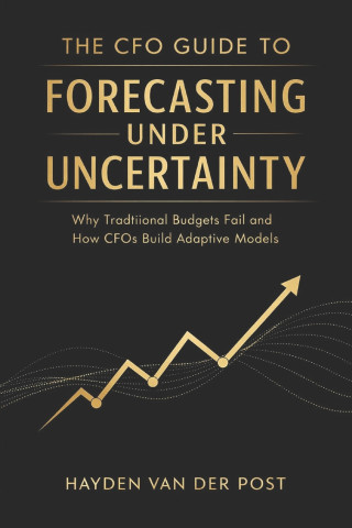 The CFO Guide to Forecasting Under Uncertainty
