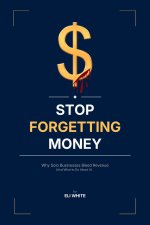 STOP FORGETTING MONEY