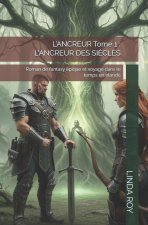 L'ANCREUR Tome 1
