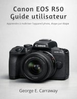 CANON EOS R50 GUIDE UTILISATEUR
