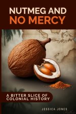 Nutmeg and No Mercy