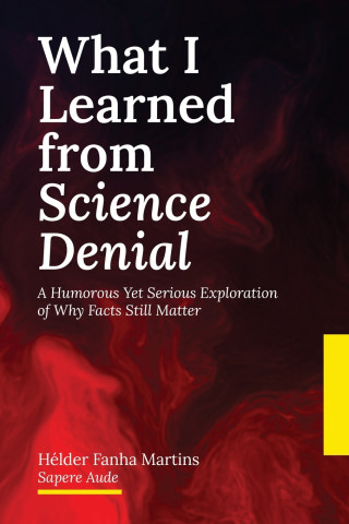 What I Learned from Science Denial