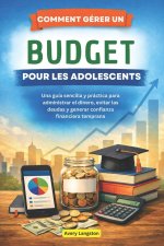 COMMENT GÉRER UN BUDGET POUR LES ADOLESCENTS