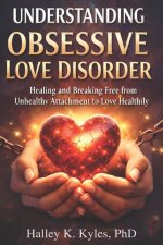 Understanding Obsessive Love Disorder