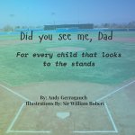 Did you see me, Dad