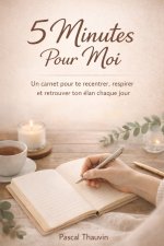 5 Minutes Pour Moi