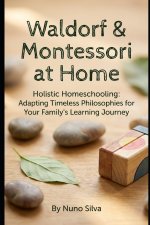 Waldorf & Montessori at Home