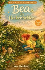 Bea und die Heckenhelden