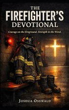 THE FIREFIGHTER'S DEVOTIONAL