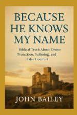 Because He Knows My Name