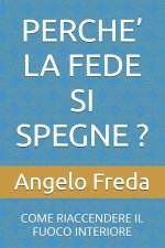 PERCHE' LA FEDE SI SPEGNE ?