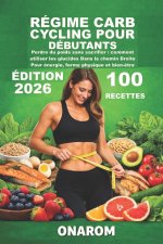 RÉGIME CARB CYCLING POUR DÉBUTANTS