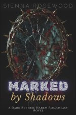 Marked by Shadows