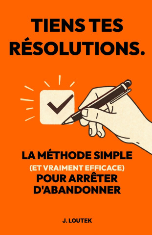 Tiens tes résolutions.
