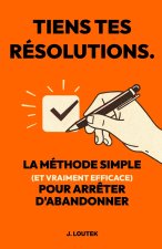 Tiens tes résolutions.