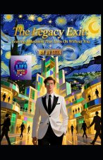 The Legacy Exit