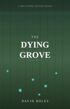 The Dying Grove