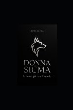 Donna Sigma, la donna più rara al mondo
