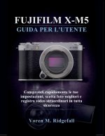 FUJIFILM X-M5 GUIDA PER L'UTENTE