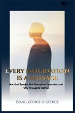 EVERY IMAGINATION IS A MASSAGE
